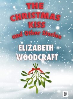 The Christmas Kiss and Other Stories