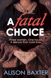 A Fatal Choice by HWA member Alison Baxter