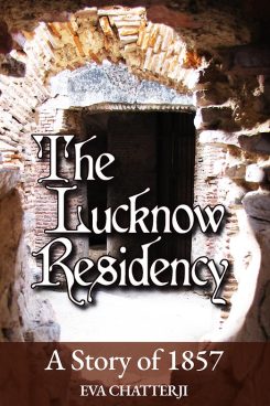The Lucknow Residency – A Story of 1857