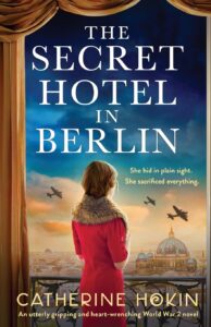 The Secret Hotel in Berlin by HWA member Catherine Hokin