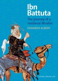 Ibn Battuta: The journey of a medieval Muslim