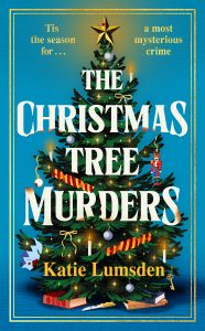 The Christmas Tree Murders by HWA member Katie Lumsden