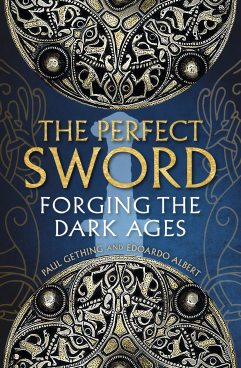 The Perfect Sword: Forging the Dark Ages