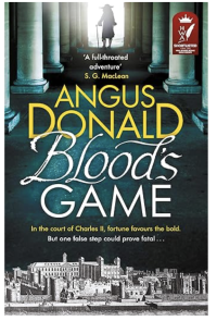 Blood’s Game by HWA member Angus Donald