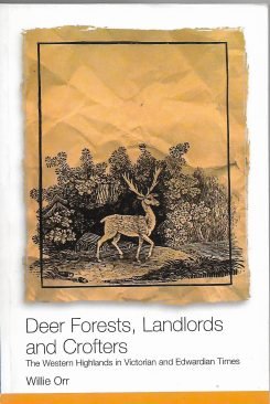 Deer Forests, Landlords and Crofters  – the Highlands in 19thC