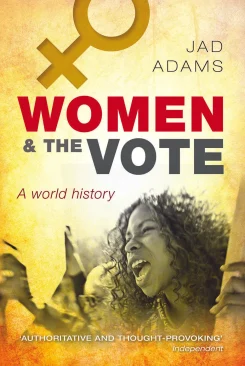 Women and the Vote: A World History