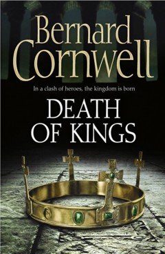 The Death of Kings (The Warrior Chronicles, book 6)