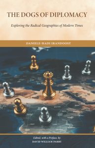 The Dogs of Diplomacy: Exploring the Radical Geographies of Modern Times